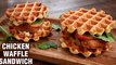 Chicken Waffle Sandwich | How To Make Fried Chicken Waffle Sandwich | Sandwich Recipe By Tarika