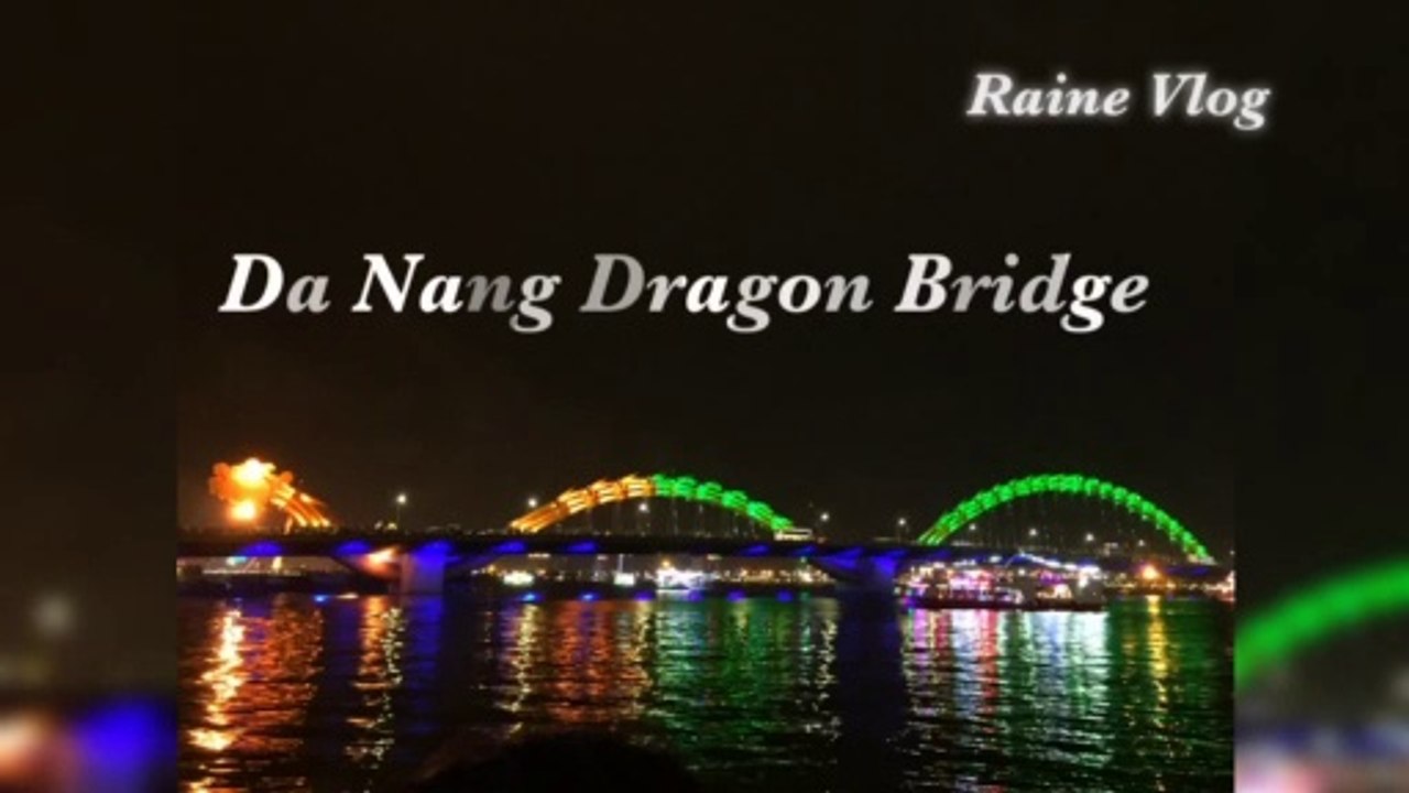 Da Nang Dragon Bridge vietsub