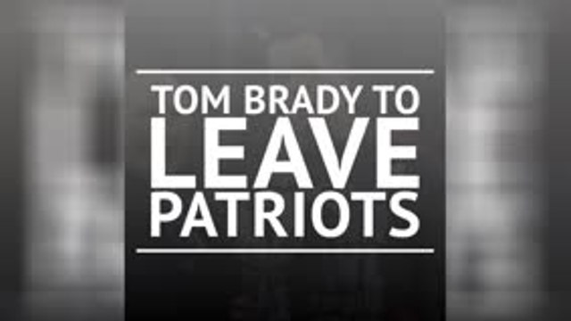 Breaking News - Brady to leave Patriots