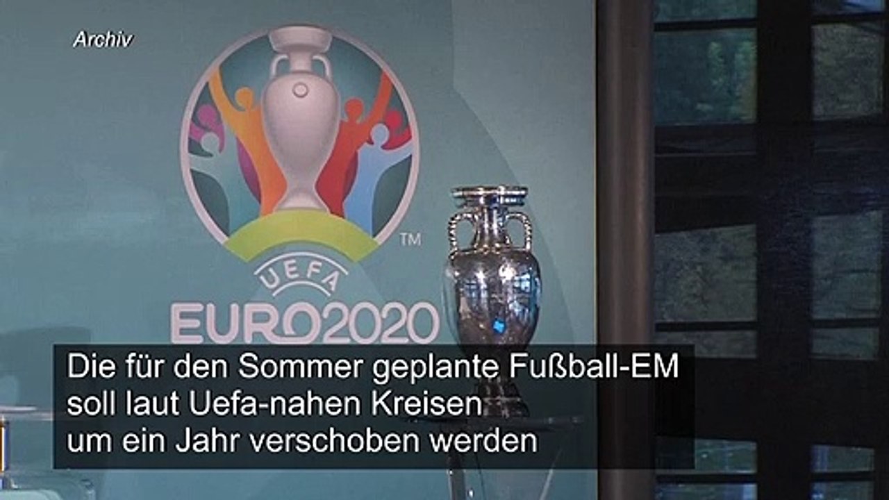 Uefa will Fußball-EM auf 2021 verschieben