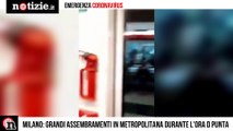Coronavirus, Metro affollata a Milano 