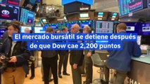 El mercado bursátil se detiene después de que Dow cae 2,200 puntos