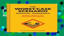 [D.o.w.n.l.o.a.d] The Worst-Case Scenario Survival Handbook: Expert Advice for Extreme Situations