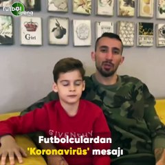 Futbolculardan 'Koronavirüs' mesajı