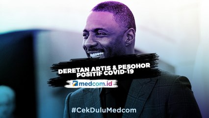 Idris Elba dan Olga Kurylenko Positif Covid-19, Ini Deretan Artis dan Pesohor Terinfeksi Virus Korona