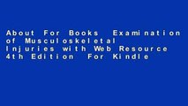 About For Books  Examination of Musculoskeletal Injuries with Web Resource 4th Edition  For Kindle