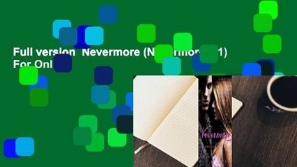 Full version  Nevermore (Nevermore, #1)  For Online