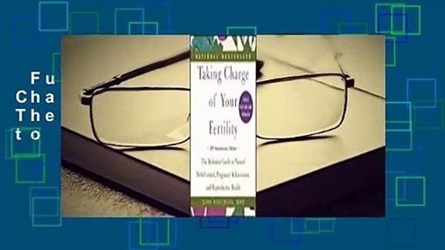 Full version Taking Charge of Your Fertility: The Definitive Guide to Natural Birth Control,