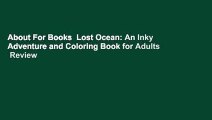 About For Books  Lost Ocean: An Inky Adventure and Coloring Book for Adults  Review