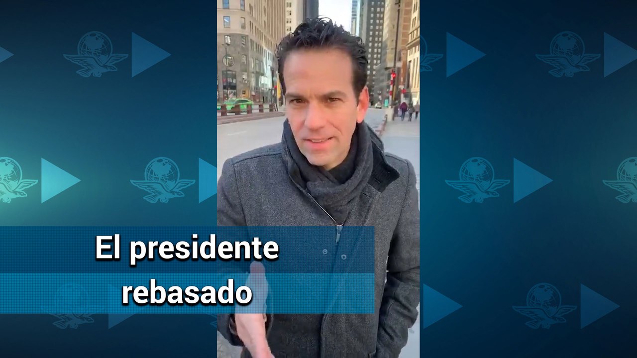 El presidente rebasado: Carlos Loret de Mola