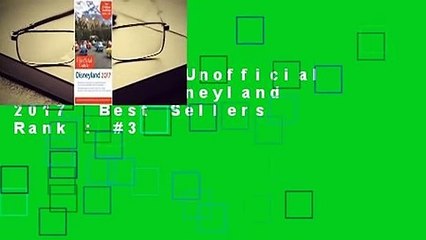 [Read] The Unofficial Guide to Disneyland 2017  Best Sellers Rank : #3