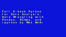 Full E-book Python for Data Analysis: Data Wrangling with Pandas, Numpy, and Ipython by Wes McKinney