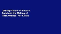 [Read] Flavors of Empire: Food and the Making of Thai America  For Kindle