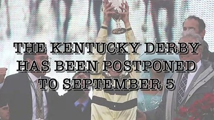 The Kentucky Derby Postponed To September