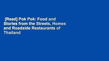 [Read] Pok Pok: Food and Stories from the Streets, Homes and Roadside Restaurants of Thailand