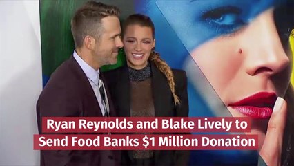 Ryan Reynolds And Blake Lively Make Big Donations
