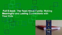 Full E-book  The Read-Aloud Family: Making Meaningful and Lasting Connections with Your Kids