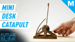 This mini catapult is for the master procrastinator  — Future Blink