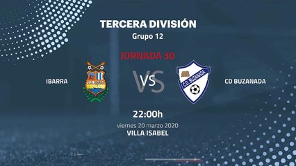 Previa partido entre Ibarra y CD Buzanada Jornada 30 Tercera División