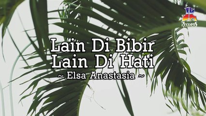 Elsa Anastasia - Lain Di Bibir, Lain Di Hati  (Official Lyric Video)