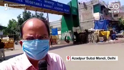 दिल्ली सरकार के आश्वासन के बावजूद लोगों में डर, आज़ादपुर सब्ज़ी मंडी में भारी भीड़