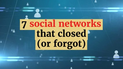 7 social networks that closed (or forgot)