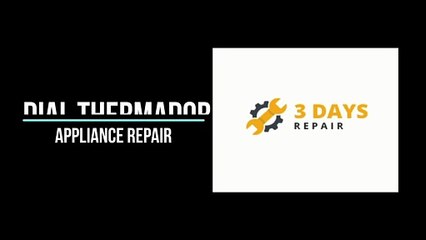Dial Thermador Appliance Repair