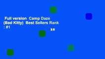 Full version  Camp Daze (Bad Kitty)  Best Sellers Rank : #1