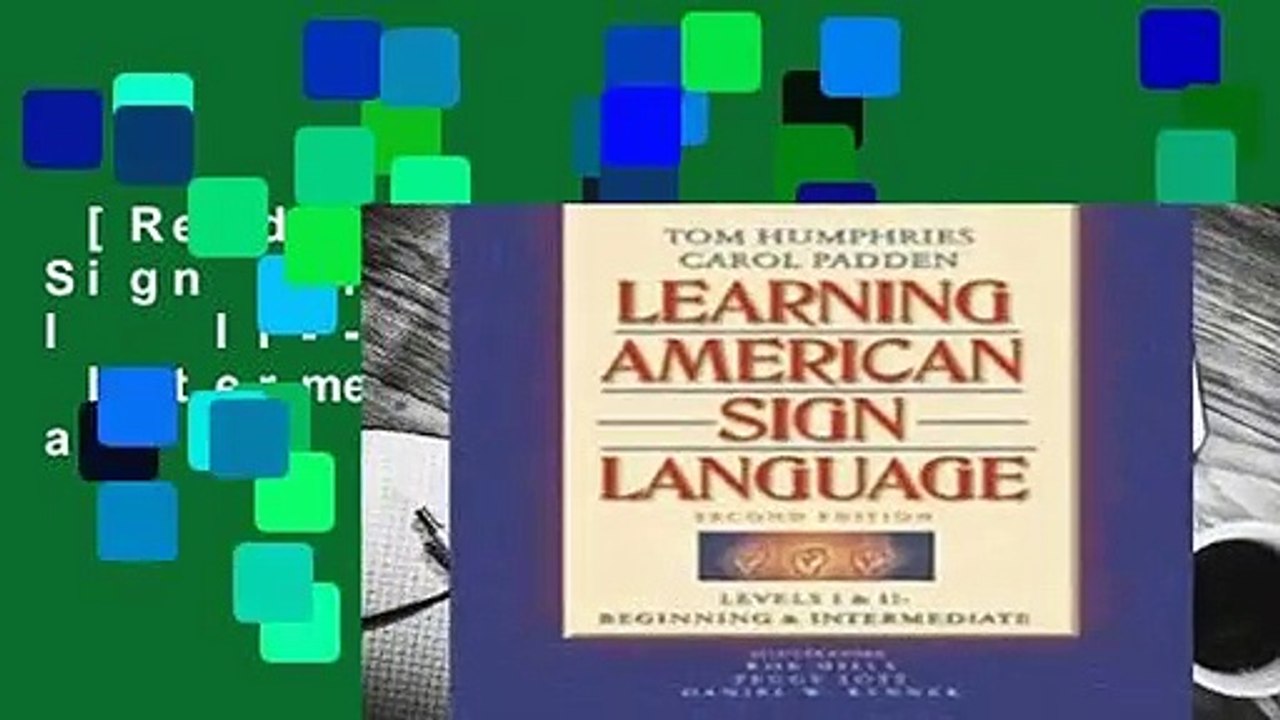 [Read] Learning American Sign Language: Levels I   II--Beginning   Intermediate: Beginning and