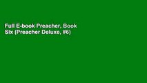 Full E-book Preacher, Book Six (Preacher Deluxe, #6) by Garth Ennis