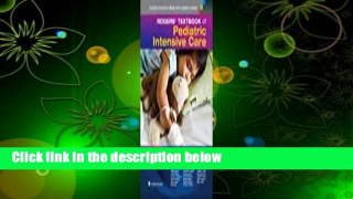 [Read] Rogers' Textbook of Pediatric Intensive Care  For Online