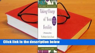 Taking Charge of Your Fertility: The Definitive Guide to Natural Birth Control, Pregnancy