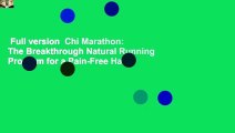 Full version  Chi Marathon: The Breakthrough Natural Running Program for a Pain-Free Half