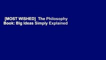 [MOST WISHED]  The Philosophy Book: Big Ideas Simply Explained
