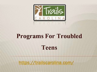 Programs For Troubled Teens
