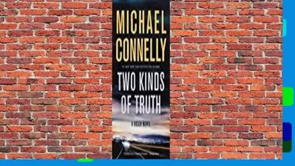 Full version  Two Kinds of Truth (Harry Bosch, #20; Harry Bosch Universe, #30)  For Online