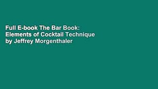 Full E-book The Bar Book: Elements of Cocktail Technique by Jeffrey Morgenthaler