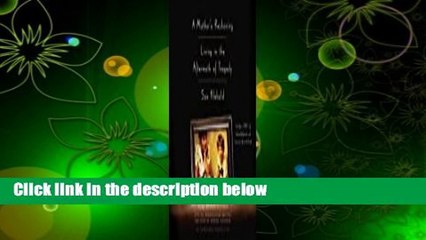 Full version  A Mother's Reckoning: Living in the Aftermath of Tragedy  For Free