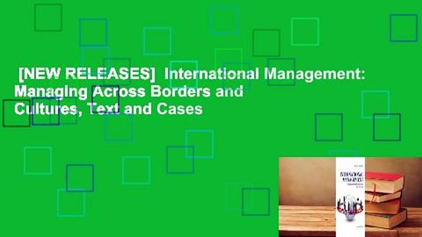 [NEW RELEASES]  International Management: Managing Across Borders and Cultures, Text and Cases