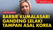 Barbie Kumalasari Gandeng Lelaki Tampan Asal Korea, Pacar Baru?