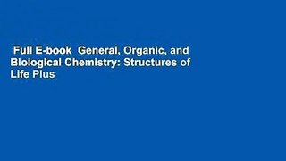 Full E-book  General, Organic, and Biological Chemistry: Structures of Life Plus