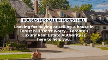Houses for Sale in Forest Hill | Toronto’s Luxury Real Estate Authority