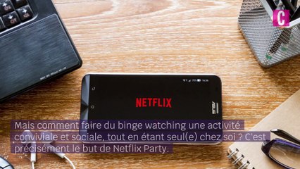 Netflix Party pour regarder des séries à plusieurs à distance