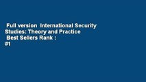 Full version  International Security Studies: Theory and Practice  Best Sellers Rank : #1