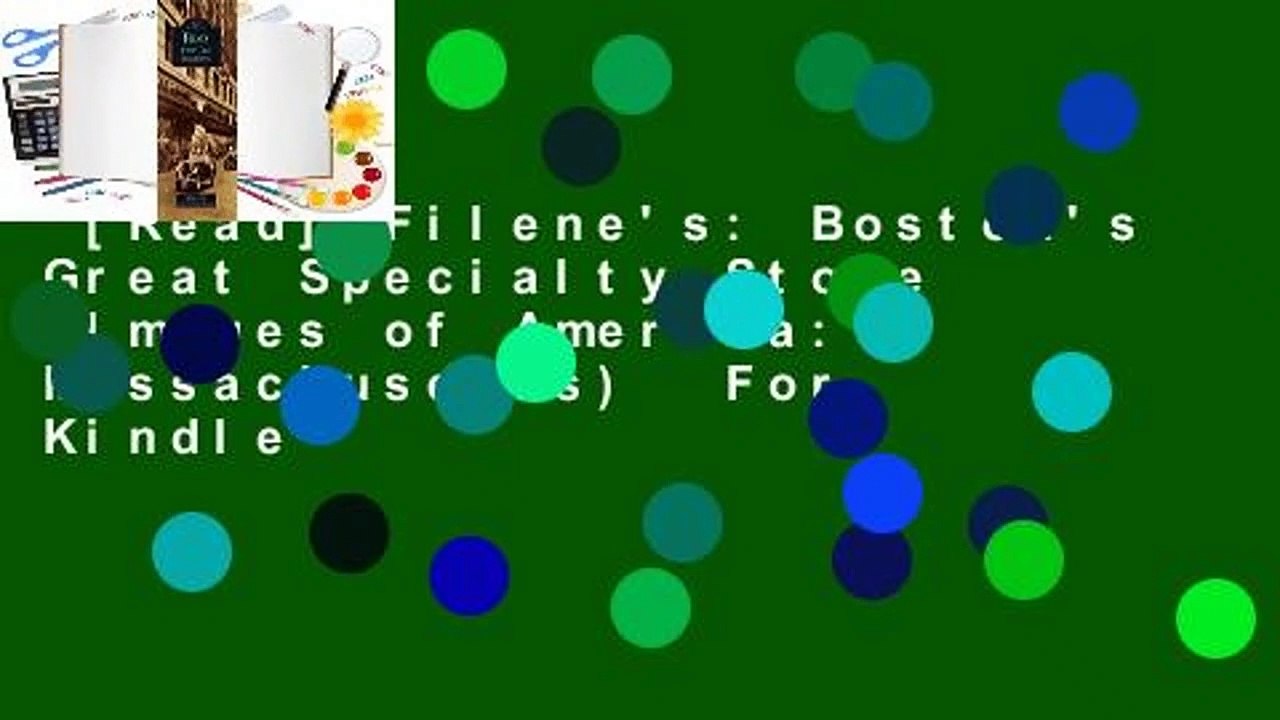 [Read] Filene's: Boston's Great Specialty Store (Images of America: Massachusetts)  For Kindle
