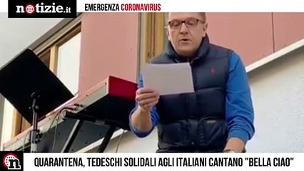 Coronavirus, tedeschi cantano "Bella Ciao" dai balconi: "Noi solidali con l'Italia" | Notizie.it