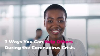 7 Ways You Can Help Others During the Coronavirus Crisis