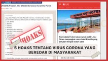 5 Hoaks Tentang Virus Corona yang Beredar di Masyarakat