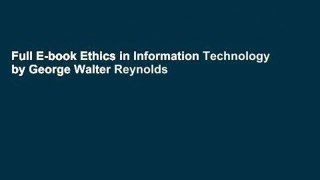 Full E-book Ethics in Information Technology by George Walter Reynolds