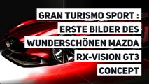 Gran Turismo Sport : erste Bilder des wunderschönen Mazda RX-Vision GT3 Concept